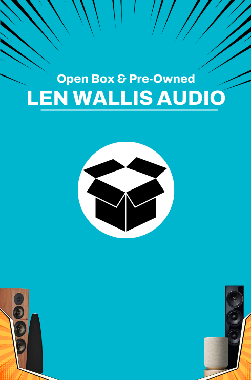 Explore Open Box & Pre-Owned Audio Equipment at Len Wallis Audio