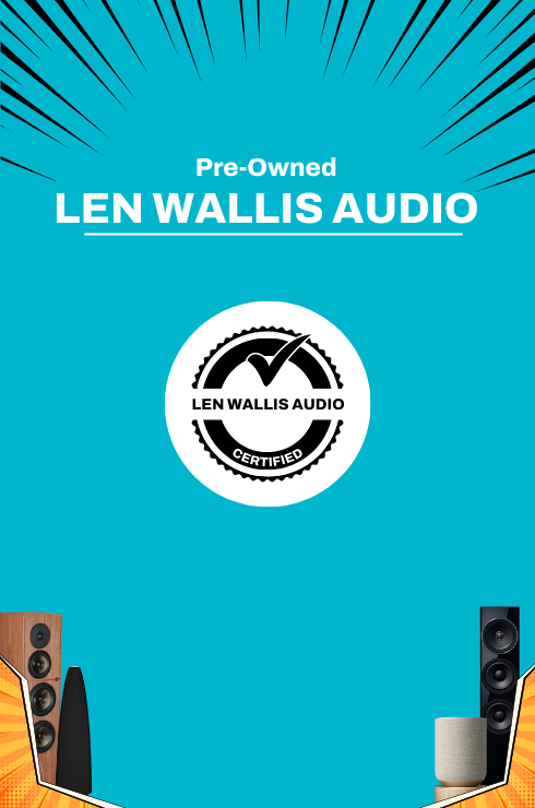 Explore pre-owned HiFi & AV equipment at Len Wallis Audio