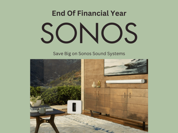 SONOS End of Financial Year Sale